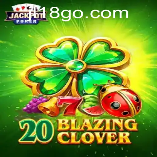 Unveiling 20BlazingClover A Thrilling Journey into Luck and Strategy