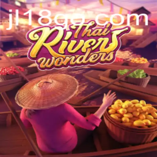 Exploring the Thrill of ThaiRiverWonders: A Game of Adventure and Strategy